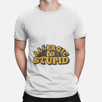 Unbound Allergic To Stupid bold quote graphic printed on white t-shirt