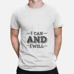 Unbound I Can And I Will motivational quote printed on white t-shirt