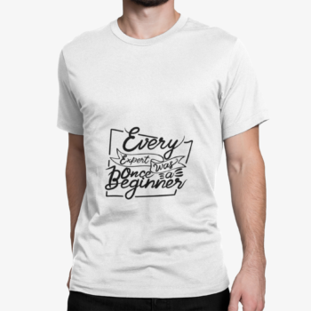 Unbound Every Expert Was Once A Beginner motivational quote printed on white t-shirt
