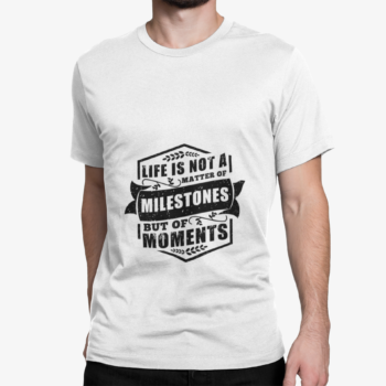 Unbound Life Is Not a Matter of Milestones motivational quote printed on white t-shirt