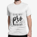 Funny procrastination quote tee